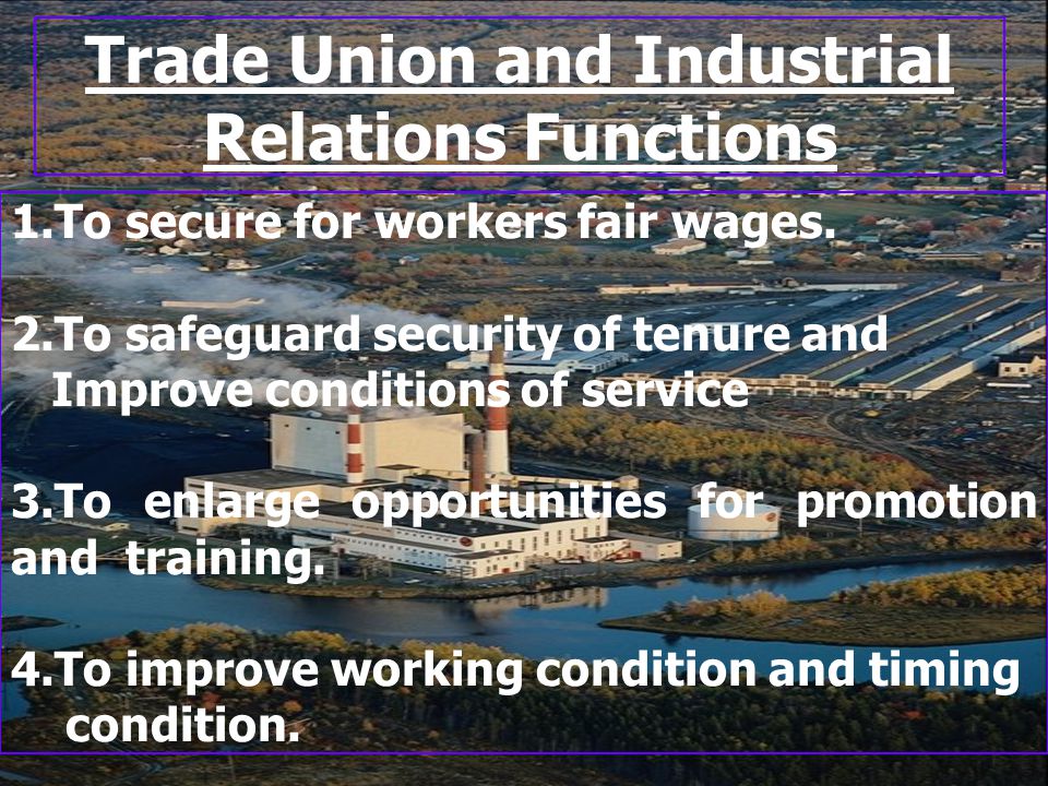 The Role of Trade Unions in Industrial Relations